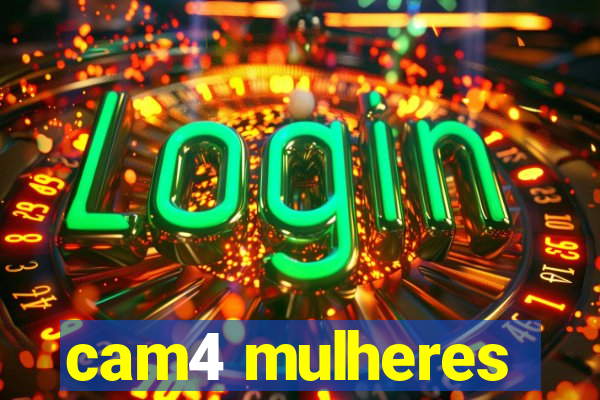 cam4 mulheres